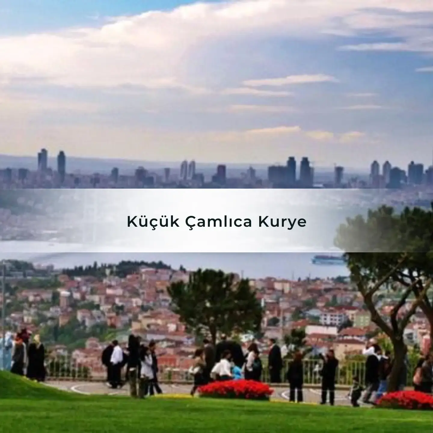 Küçük Çamlıca Kurye