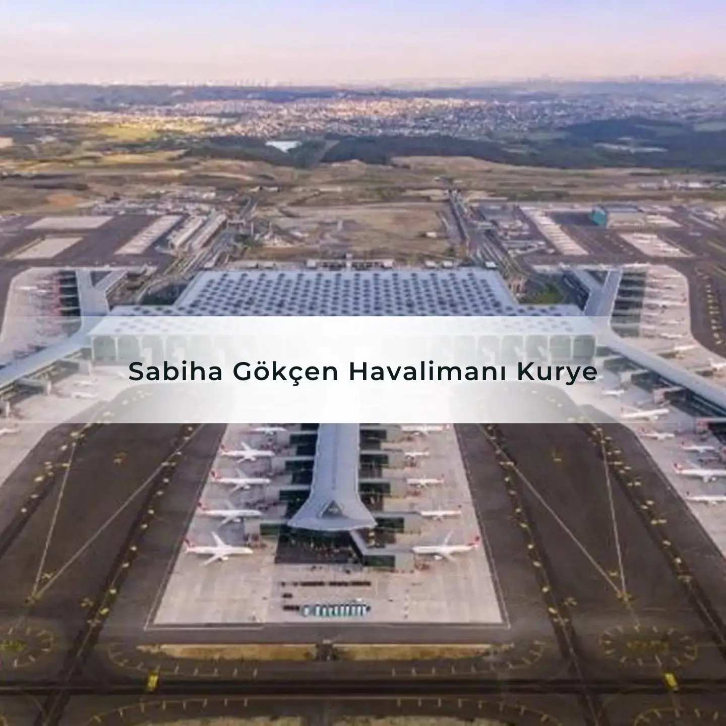 Sabiha Gökçen Havalimanı Kurye